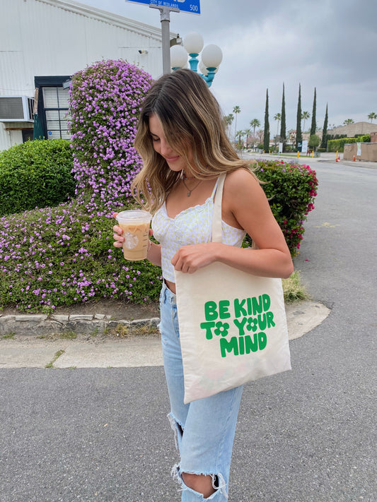 green "be kind to your mind" tote bag